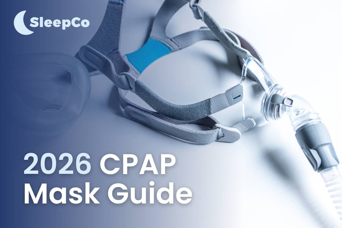 2026 CPAP Mask Guide: Balance Comfort With Effective Therapy